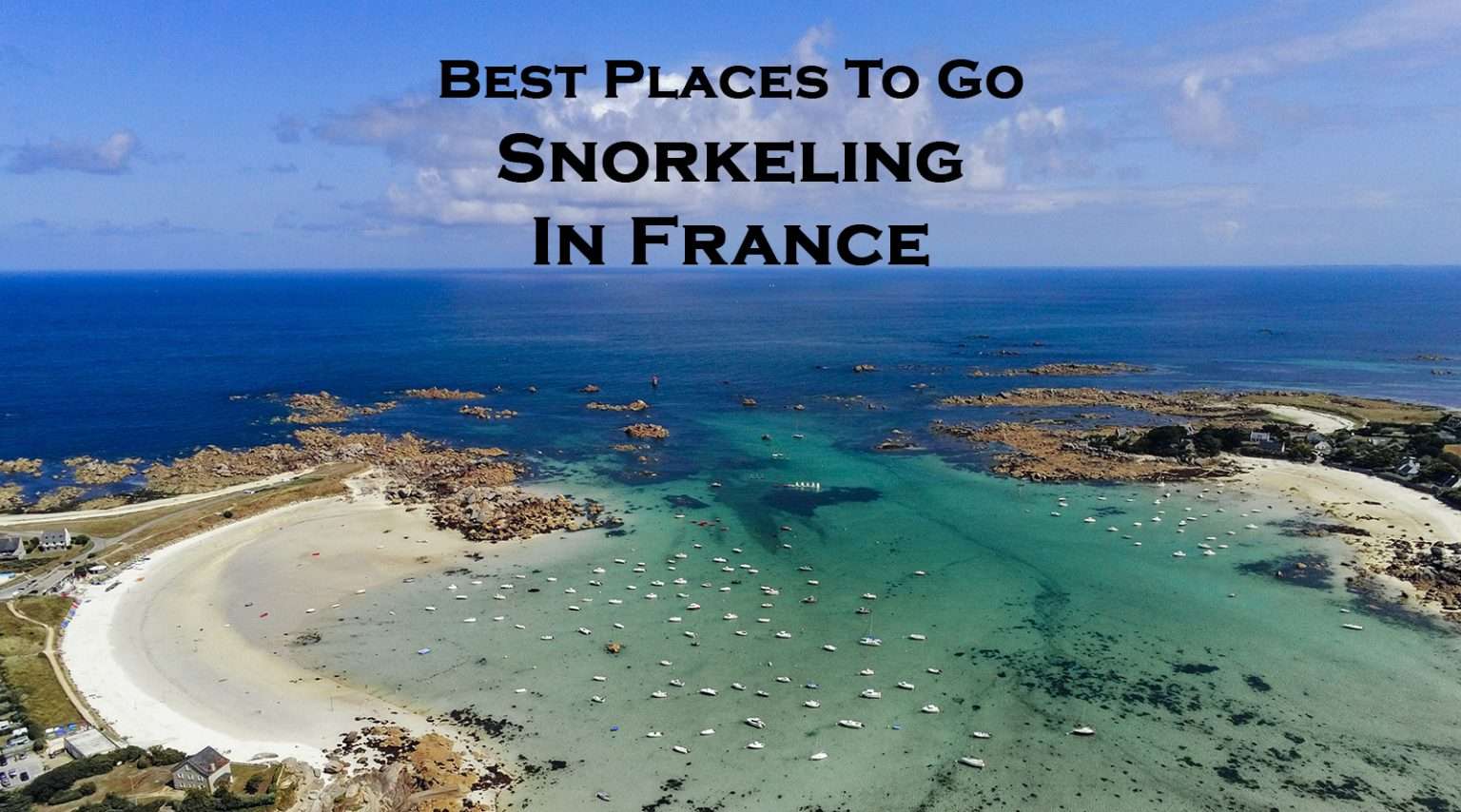 12 places to go snorkeling in France Snorkel Around The World