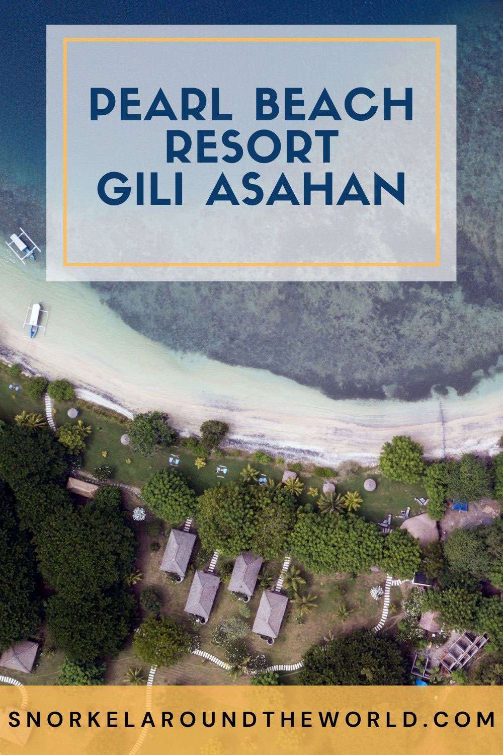 Pearl Beach Resort - Gili Asahan - Pinterest image